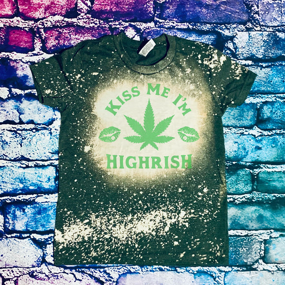Kiss Me, I’m Highrish