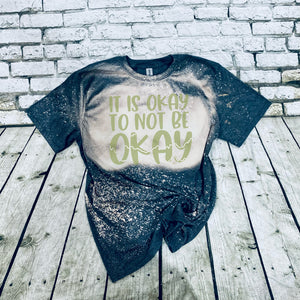 It's Okay To Not Be Okay