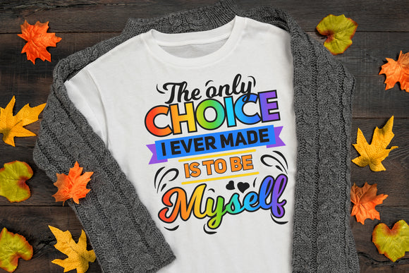 The Only Choice I Ever Made is to Be Myself-Rainbow Font